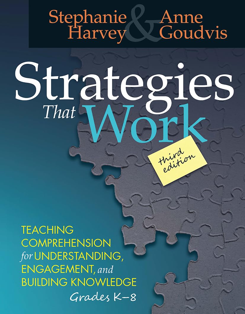 Strategies That Work: Teaching Comprehension for Engagement, Understanding, and Building Knowledge, Grades K8,Used