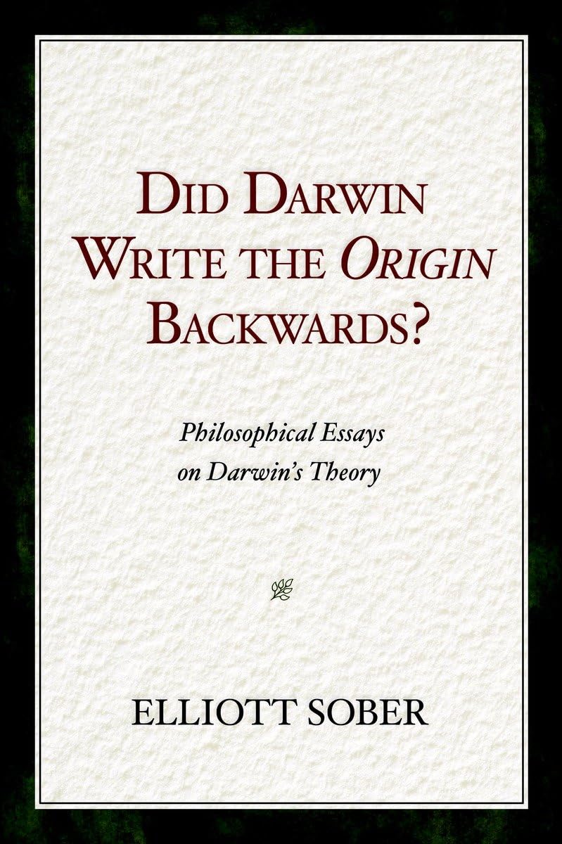 Did Darwin Write the Origin Backwards?: Philosophical Essays on Darwin's Theory (Prometheus Prize),Used