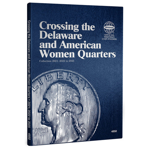 Crossing The Delaware And American Women Quarters Collection 2021; 2022 To 2025,New