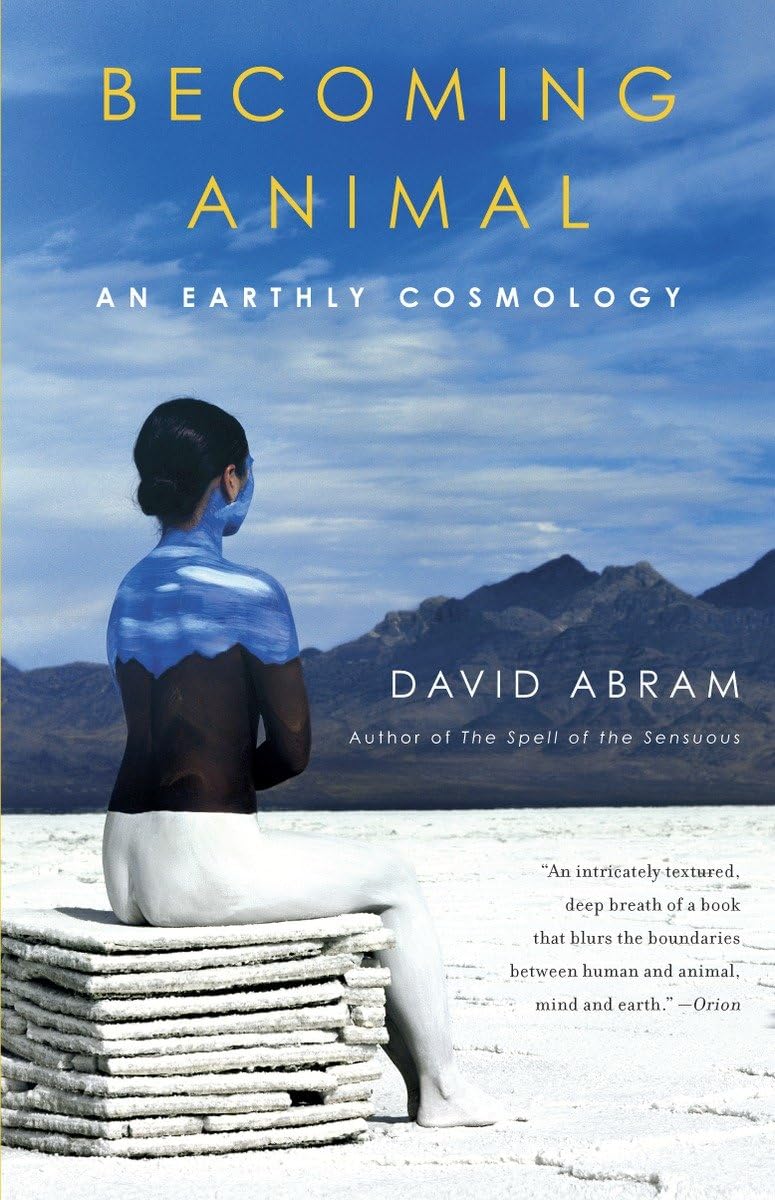 Becoming Animal: An Earthly Cosmology,Used