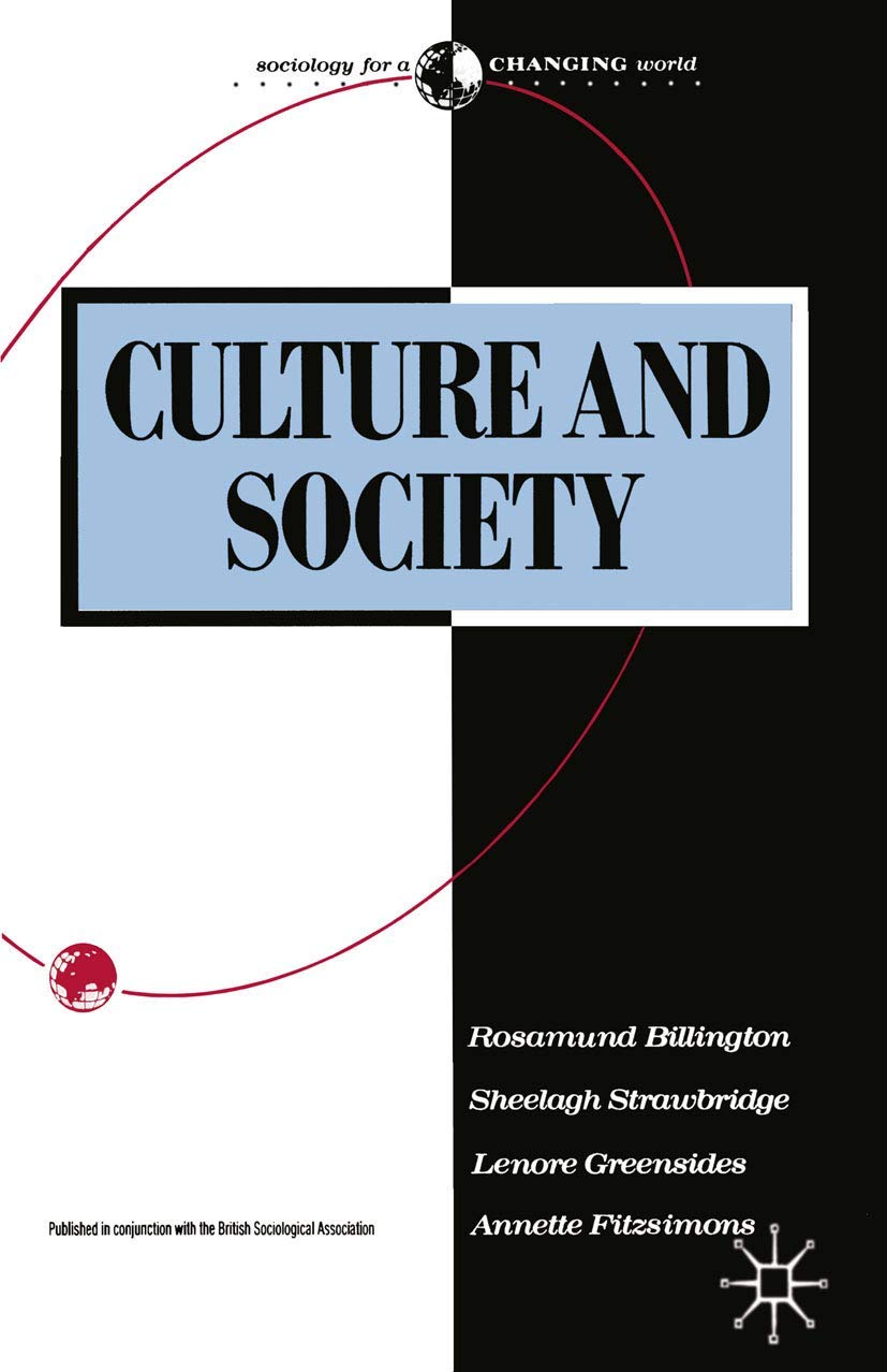 Culture and Society: Sociology of Culture (Sociology for a Changing World, 10),Used