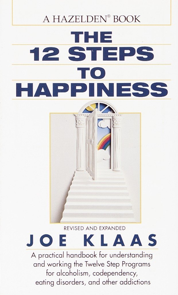 The Twelve Steps to Happiness: A Practical Handbook for Understanding and Working the Twelve Step Programs for Alcoholism, Codep,Used