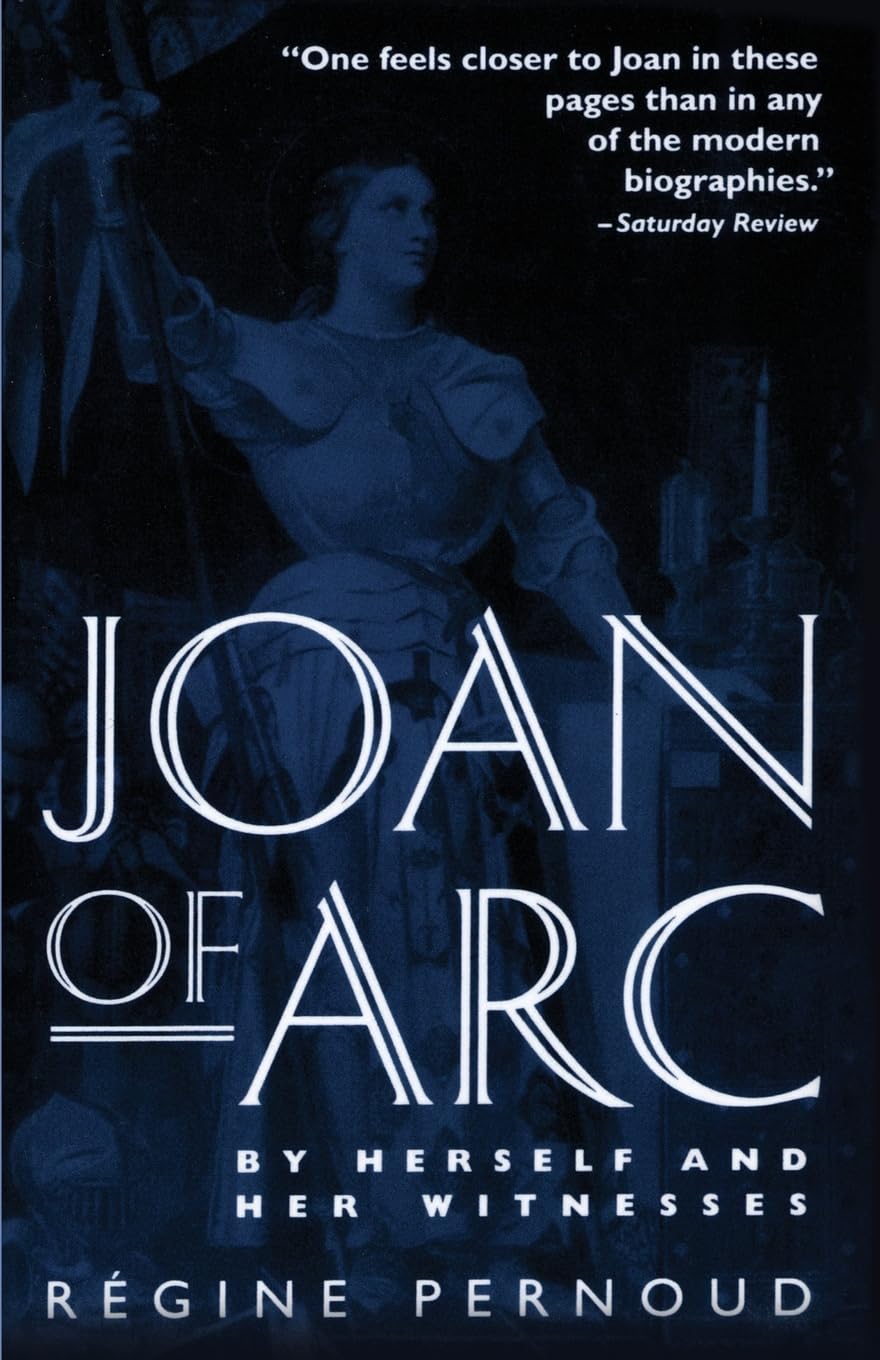 Joan of Arc: By Herself and Her Witnesses,New