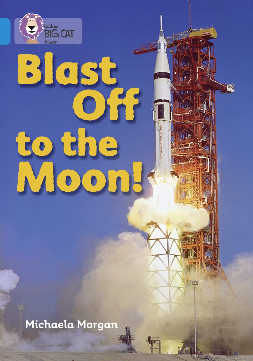 Blast Off to the Moon: Band 04/Blue (Collins Big Cat),Used