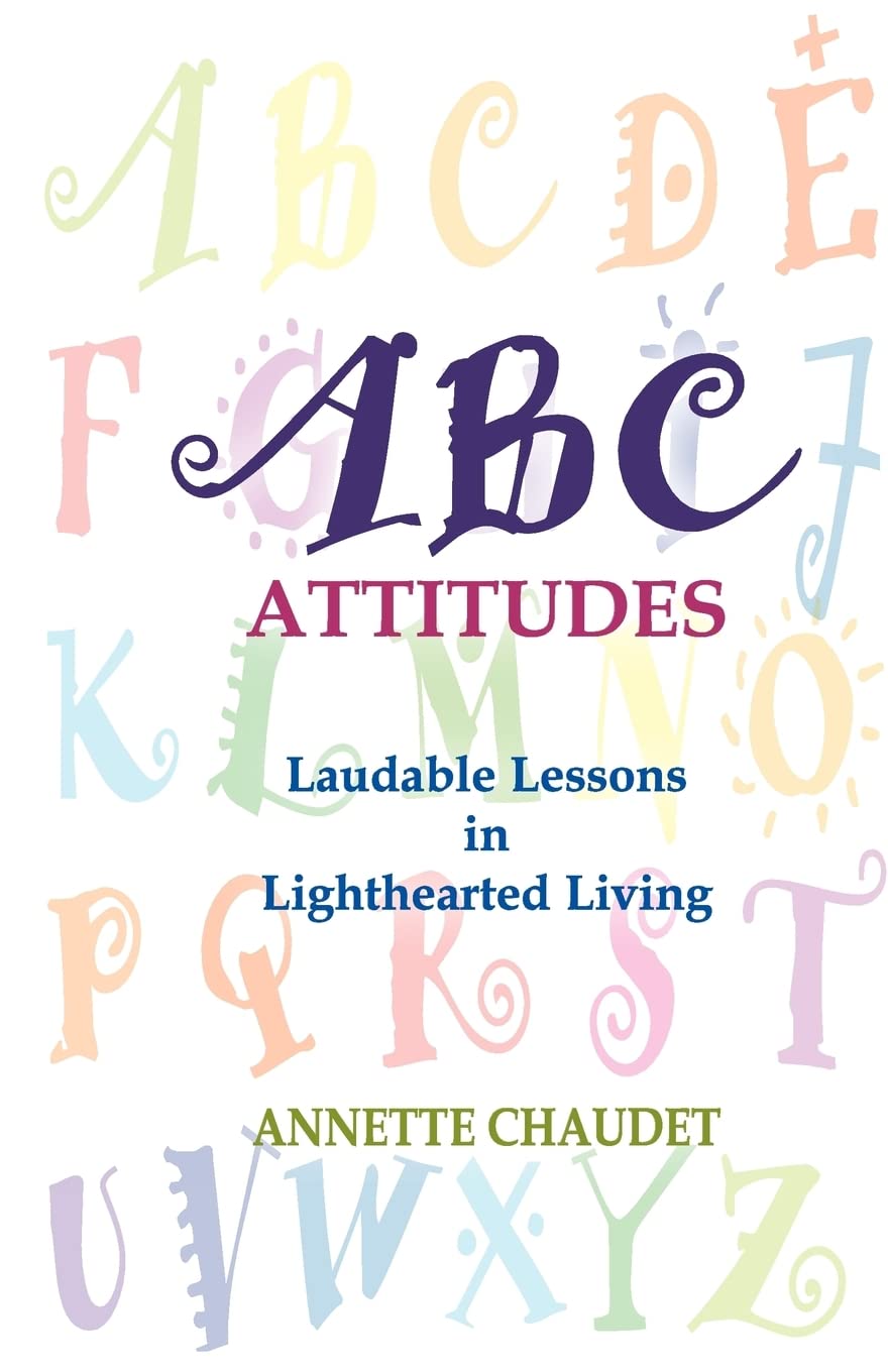 Abc Attitudes, Laudable Lessons In Lighthearted Living,Used
