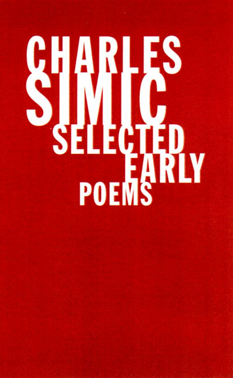 Charles Simic: Selected Early Poems,Used