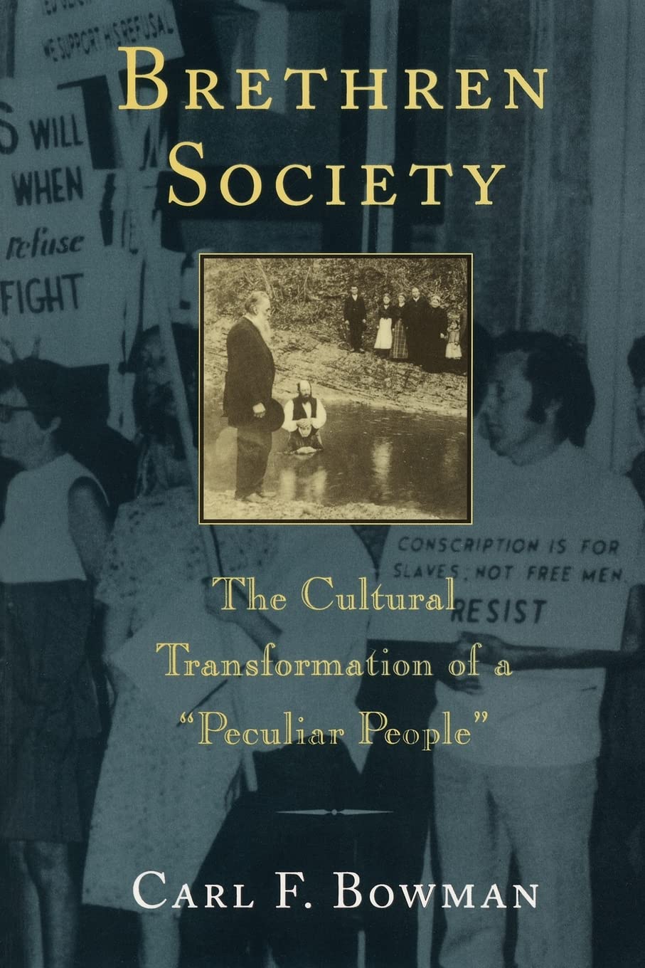 Brethren Society: The Cultural Transformation of a 'Peculiar People' (Center Books in Anabaptist Studies),Used