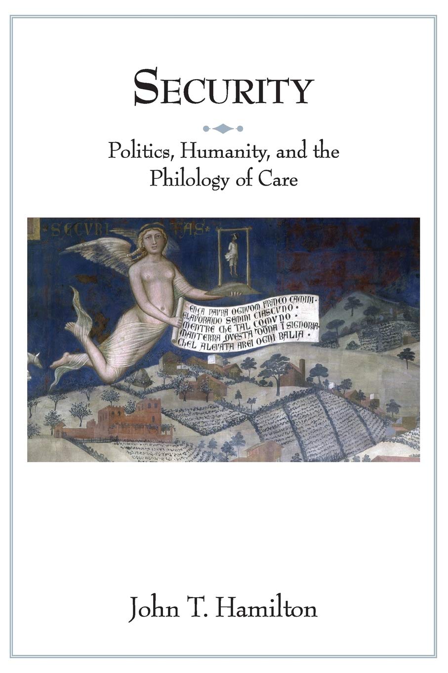 Security: Politics, Humanity, and the Philology of Care (Translation/Transnation, 34),Used