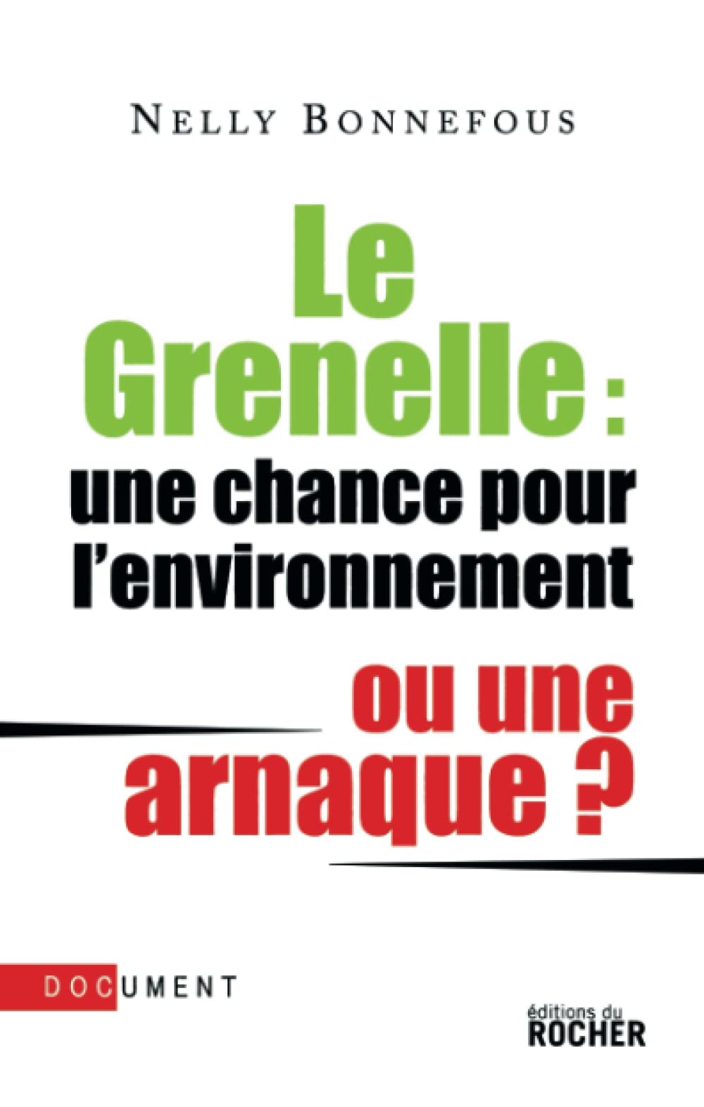 Le Grenelle: une chance pour l'environnement ou une arnaque ?,Used