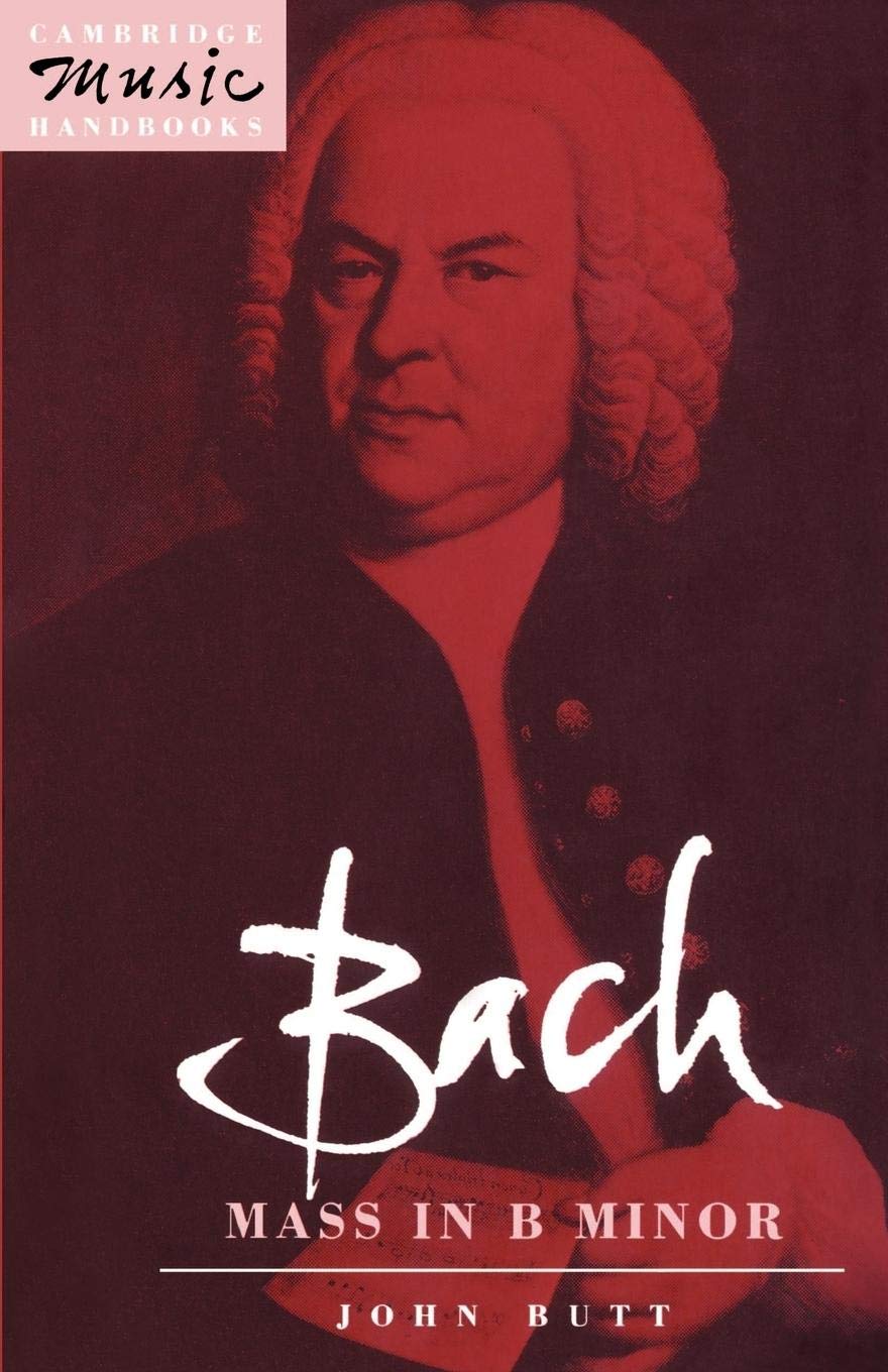 Bach: Mass in B Minor (Cambridge Music Handbooks),Used