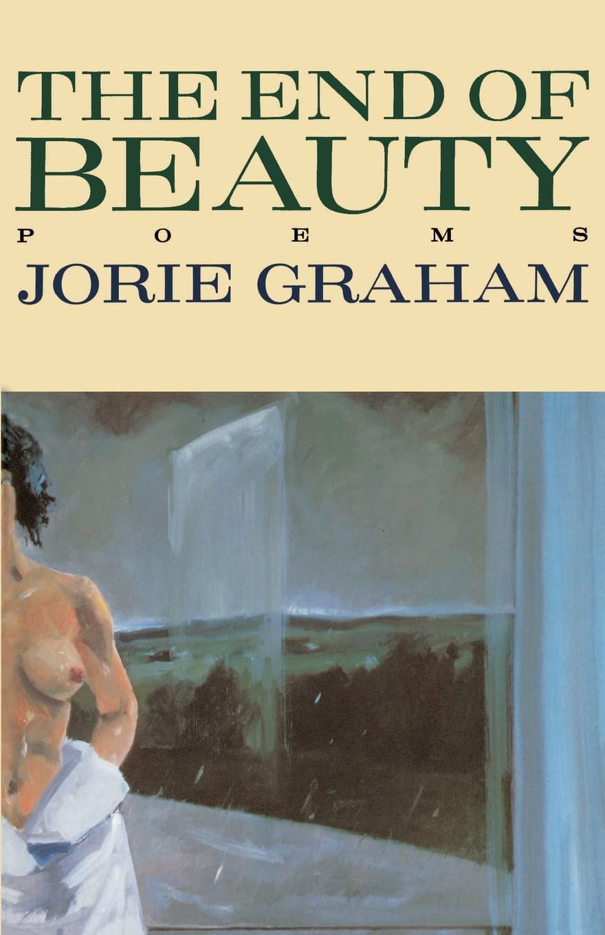 The End Of Beauty: Poems (American Poetry Series),Used