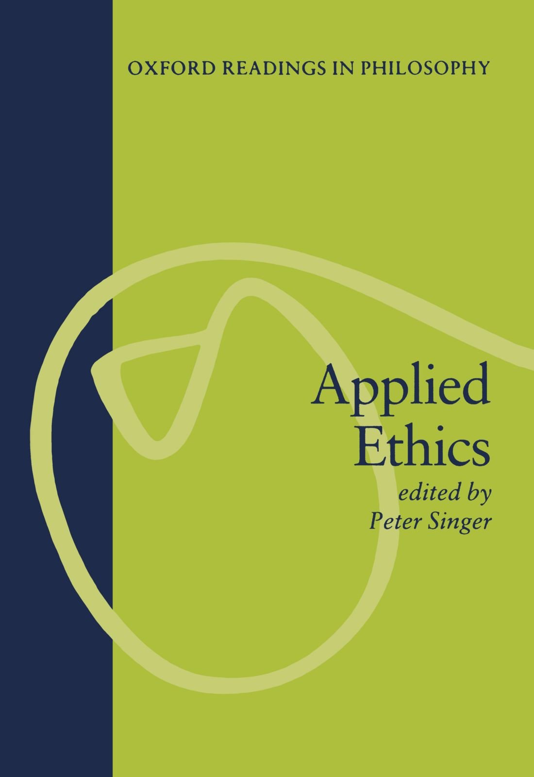Applied Ethics (Oxford Readings In Philosophy)