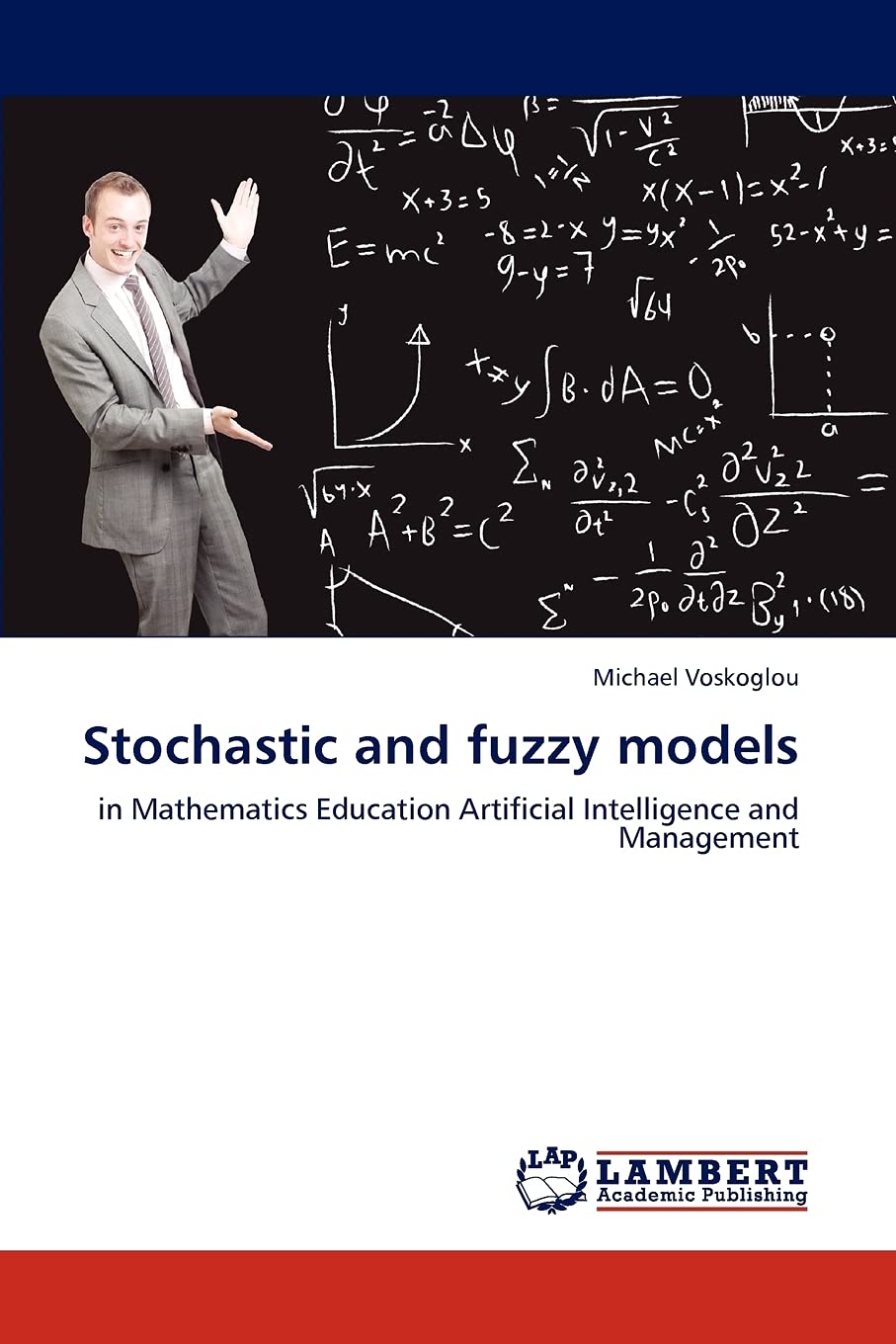 Stochastic and fuzzy models: in Mathematics Education Artificial Intelligence and Management,Used