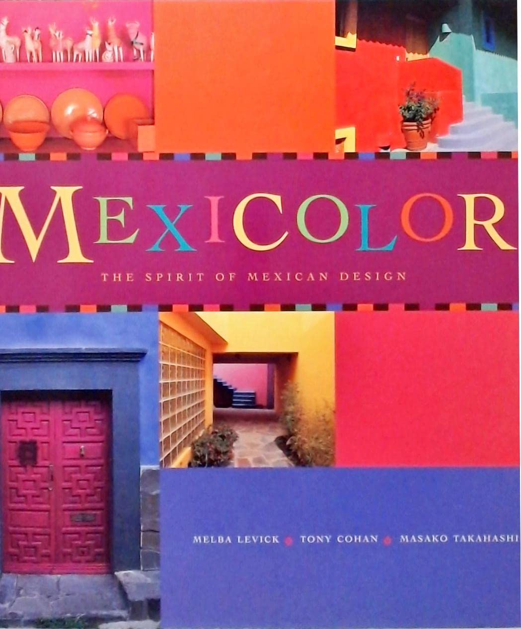 Mexicolor: The Spirit Of Mexican Design
