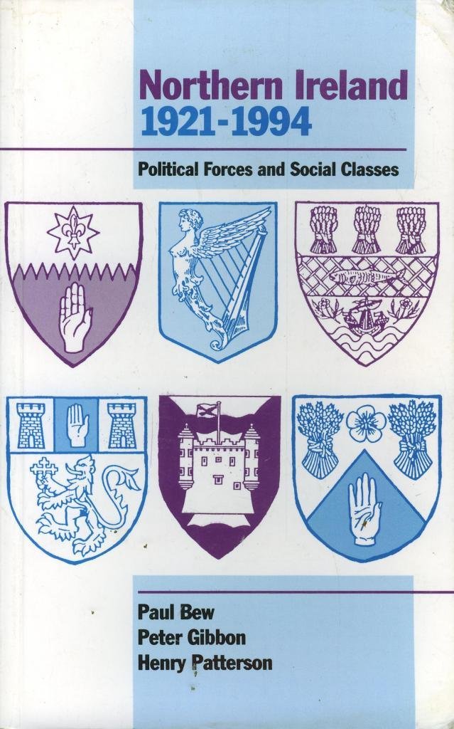 Northern Ireland 19211994: Political Forces and Social Classes,Used