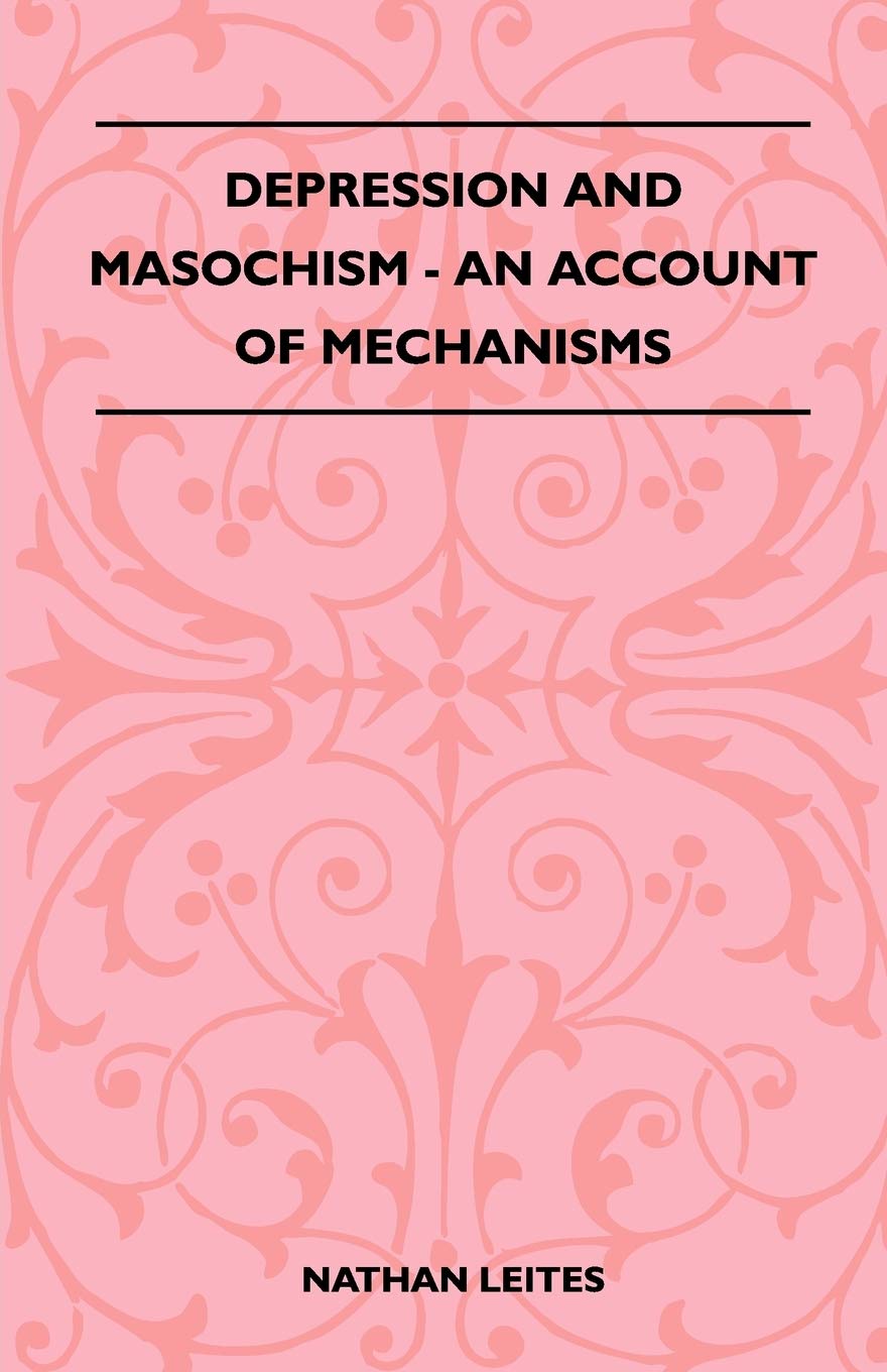 Depression And Masochism An Account Of Mechanisms,Used