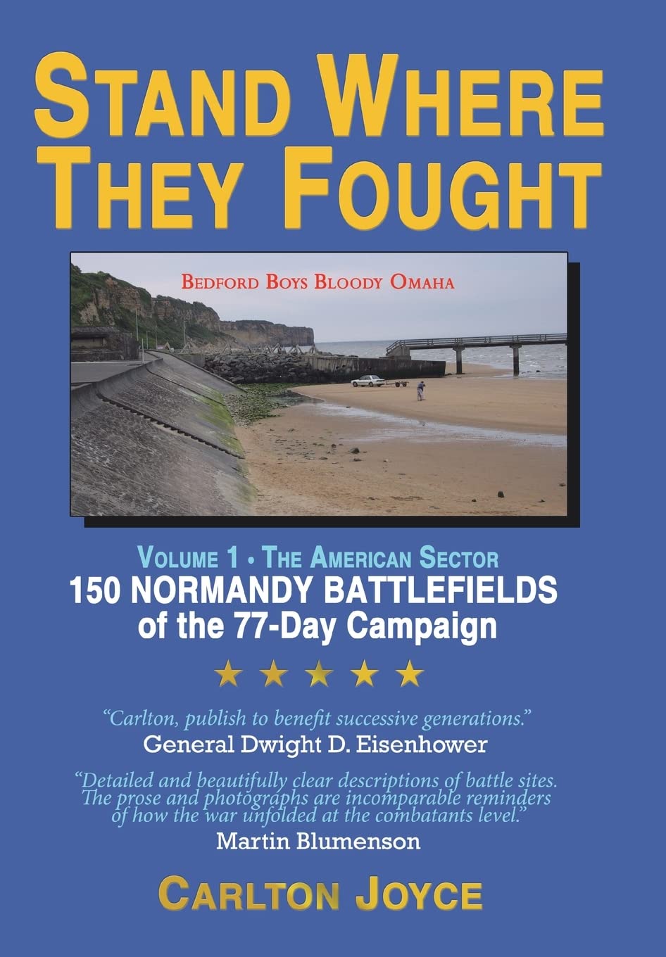 Stand Where They Fought: 150 Battlefields of the 77Day Normandy Campaign,Used