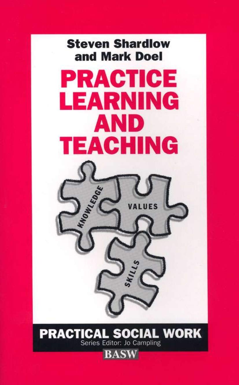 Practice Learning and Teaching (Practical Social Work Series, 49),Used