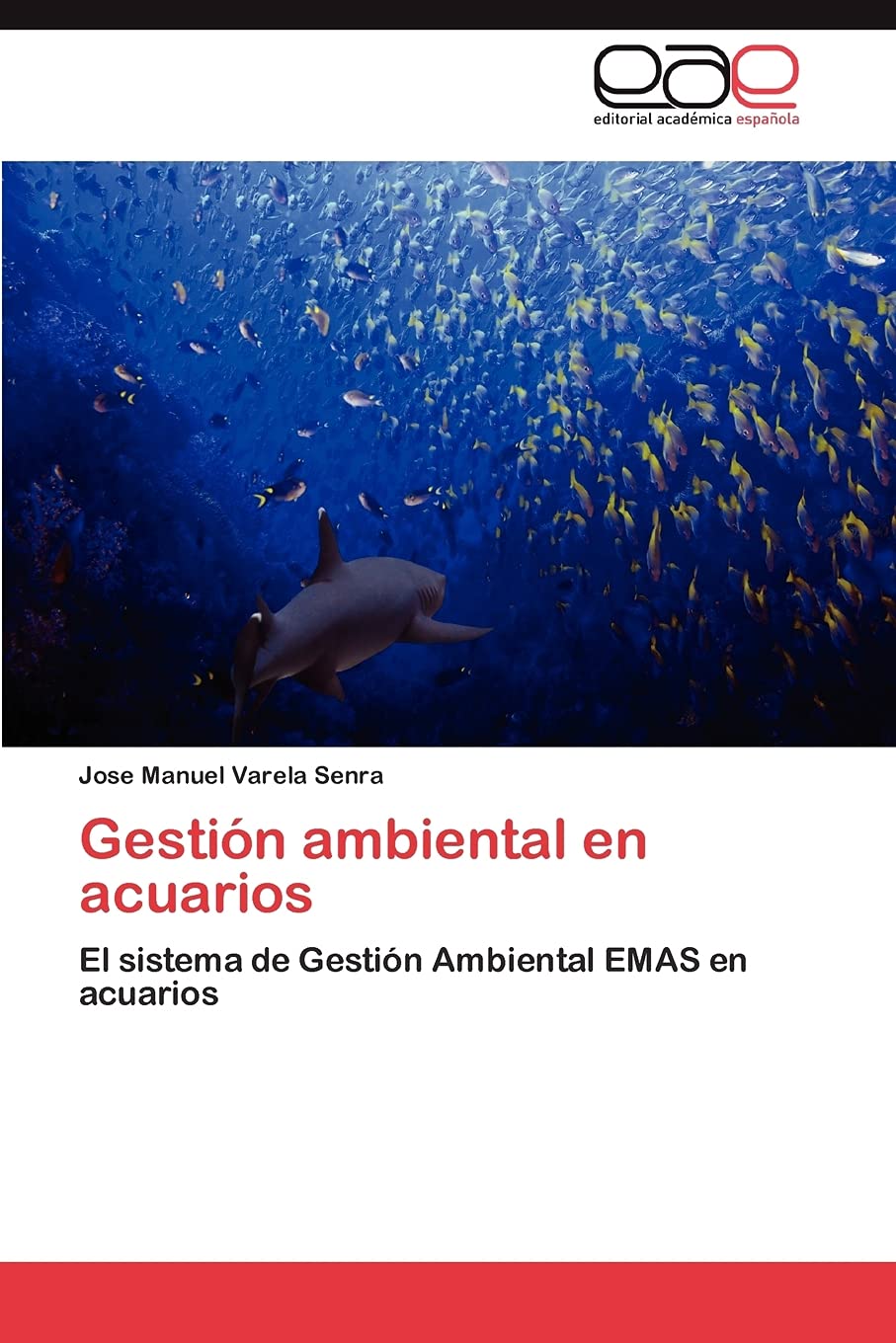Gestin ambiental en acuarios: El sistema de Gestin Ambiental EMAS en acuarios (Spanish Edition),Used