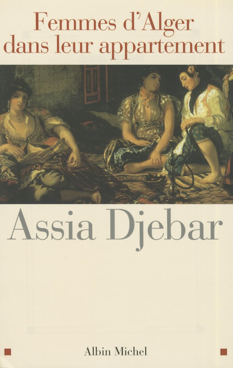 Femmes D'Alger Dans Leur Appartement (Romans, Nouvelles, Recits (Domaine Francais)) (French Edition),Used