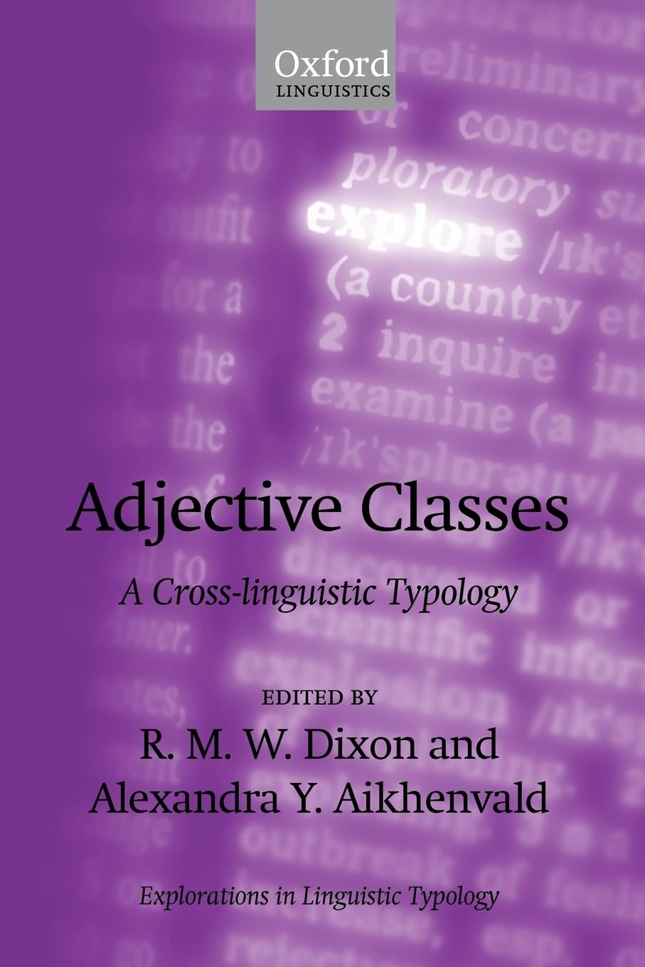 Adjective Classes: A CrossLinguistic Typology (Explorations in Language and Space),Used