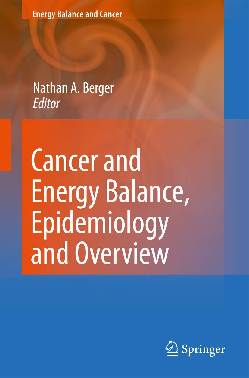 Cancer and Energy Balance, Epidemiology and Overview (Energy Balance and Cancer, 2),Used