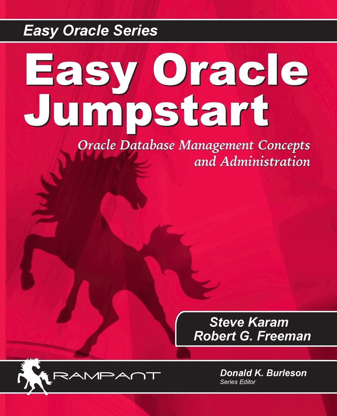 Easy Oracle Jumpstart: Oracle Database Management Concepts and Administration (Easy Oracle Series),Used
