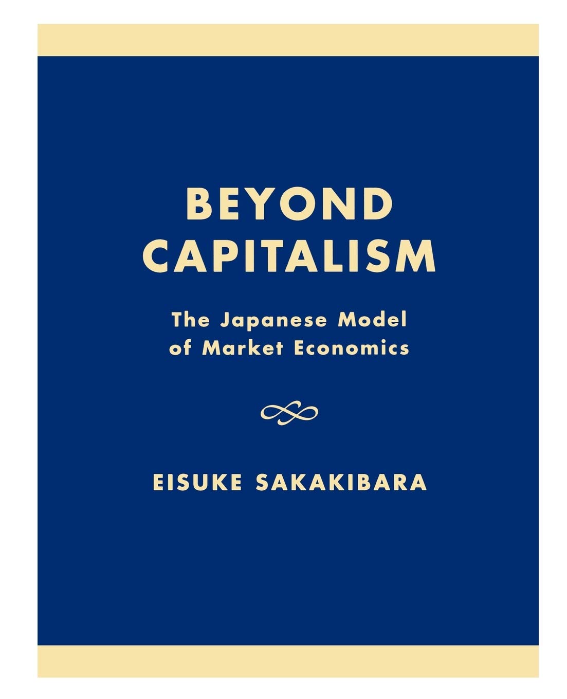Beyond Capitalism: The Japanese Model Of Market Economics,Used