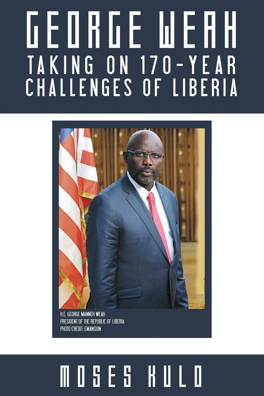 George Weah Taking on 170Year Challenges of Liberia,Used