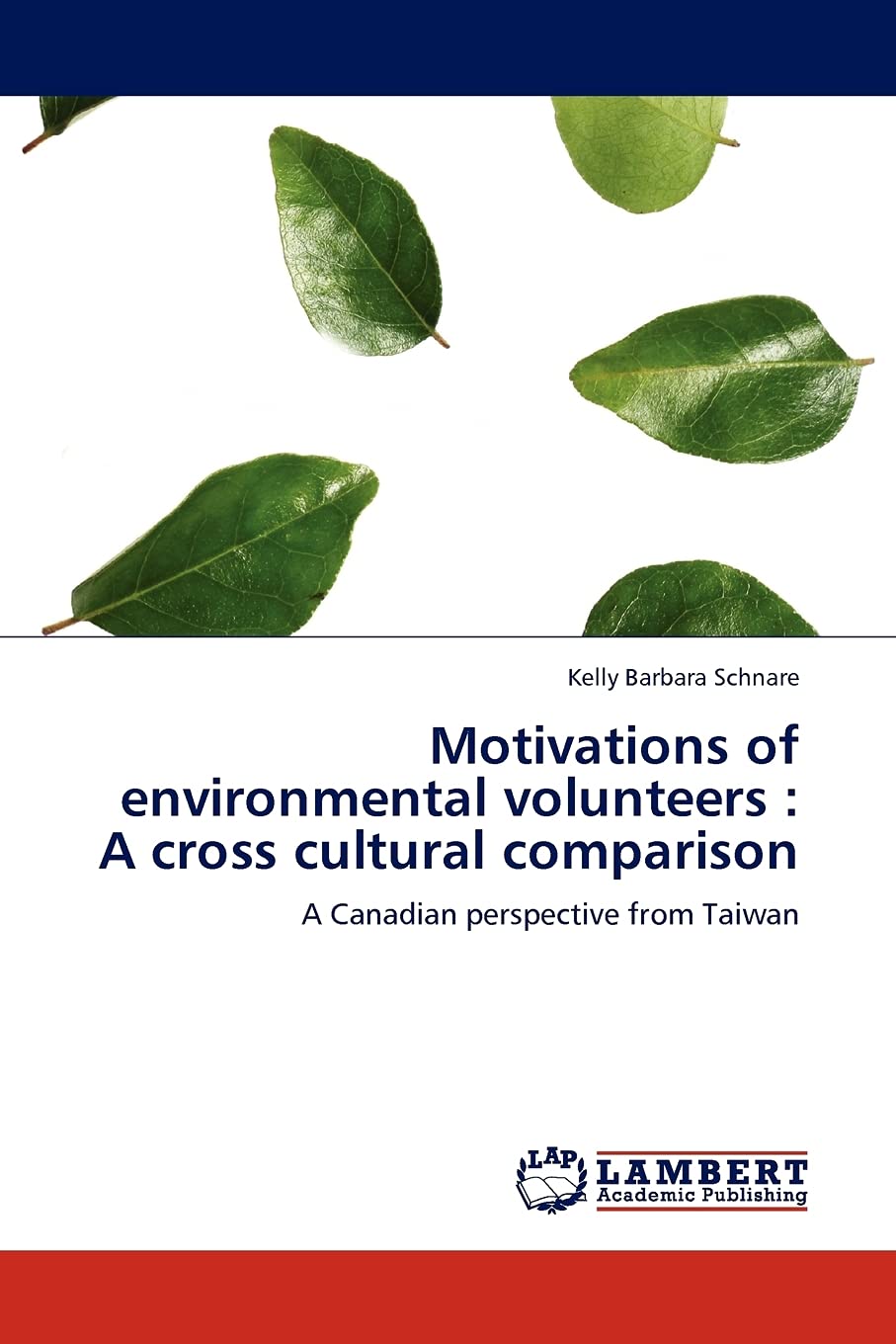 Motivations of environmental volunteers : A cross cultural comparison: A Canadian perspective from Taiwan,Used