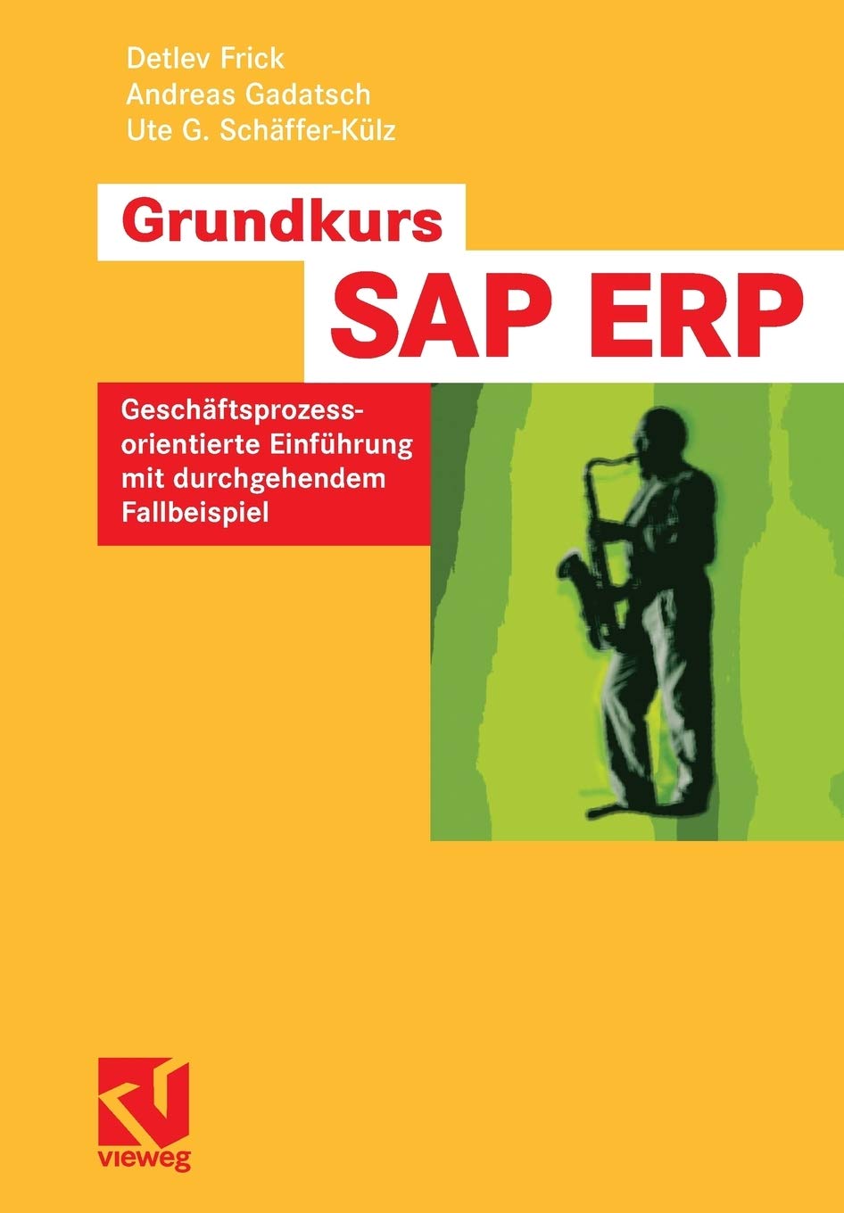 Grundkurs SAP ERP: Geschftsprozessorientierte Einfhrung mit durchgehendem Fallbeispiel (German Edition),Used