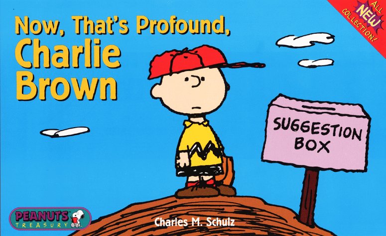 Now, That's Profound, Charlie Brown (Peanuts Treasury),Used