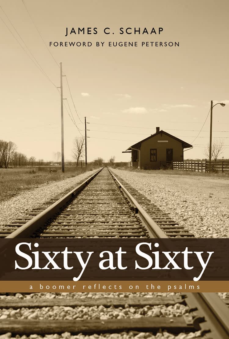 Sixty at Sixty: A Boomer Reflects on the Psalms,Used