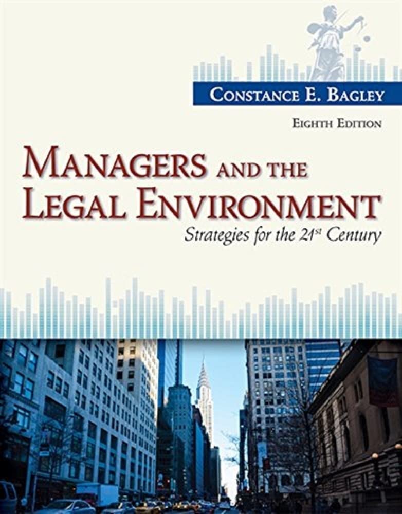 Managers And The Legal Environment: Strategies For The 21St Century