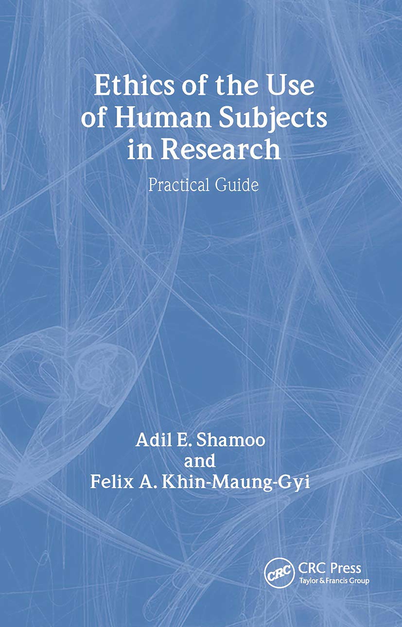 Ethics of the Use of Human Subjects in Research: (Practical Guide),Used
