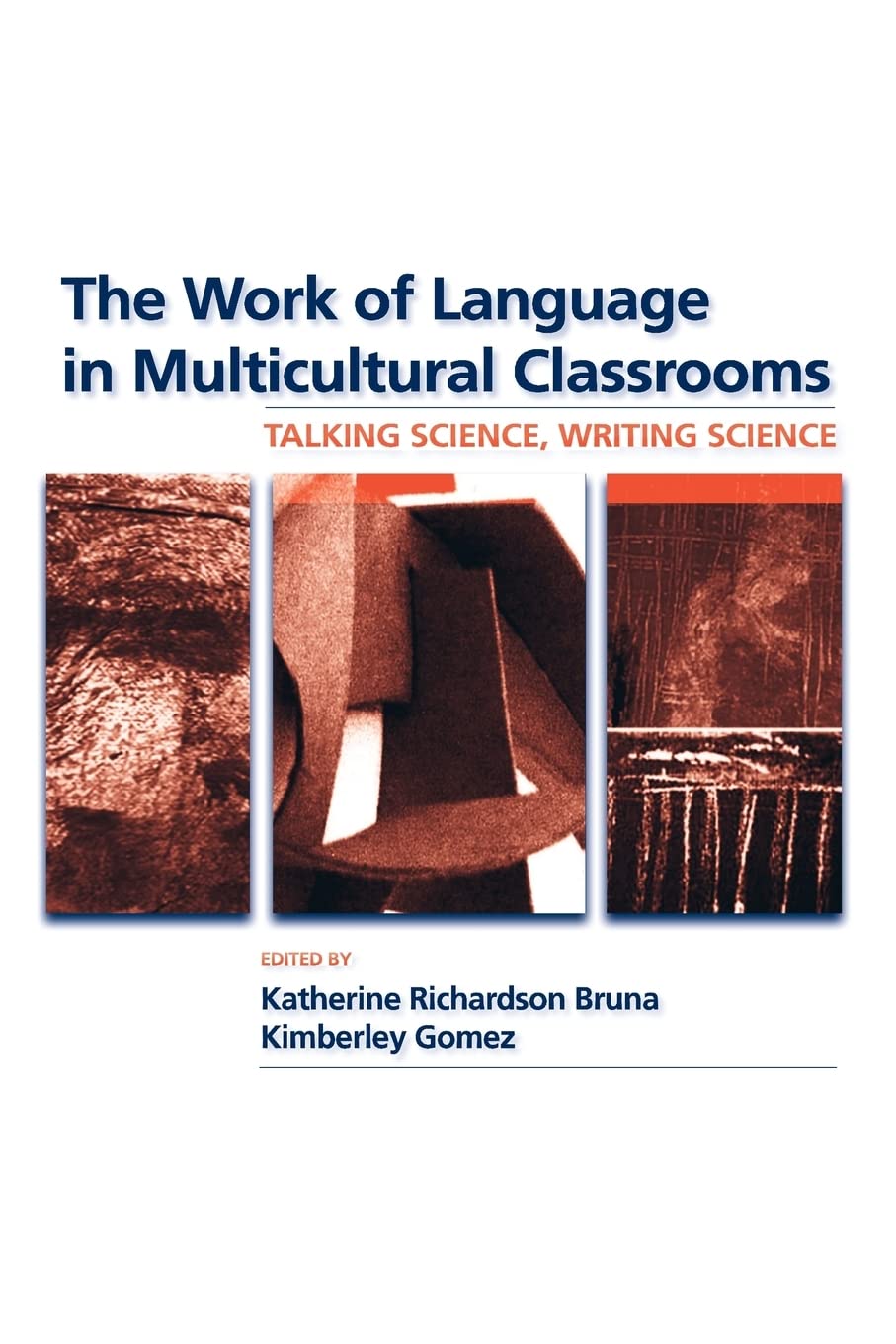 The Work of Language in Multicultural Classrooms: Talking Science, Writing Science (Language, Culture, and Teaching Series),Used