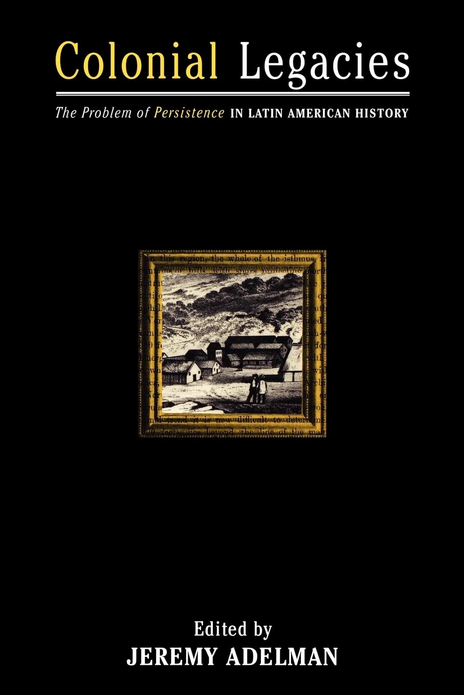 Colonial Legacies (Of Economics; 23),New