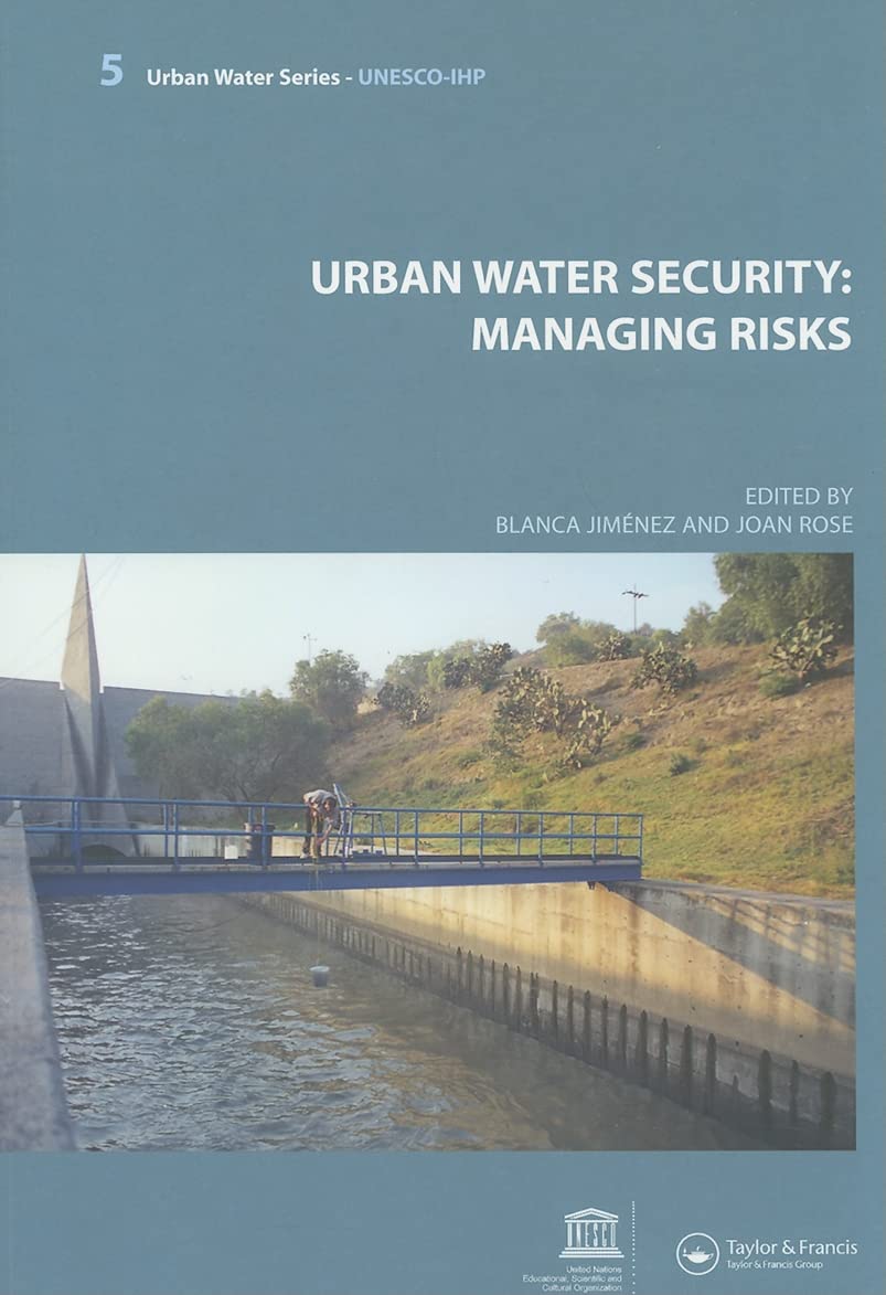 Urban Water Security: Managing Risks: UNESCOIHP (Urban Water Series),Used