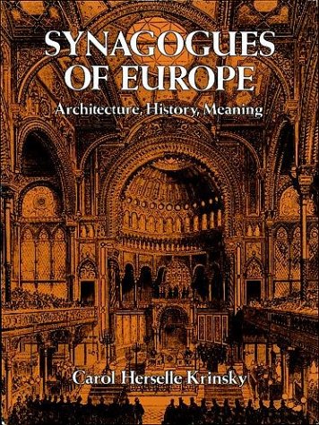 Synagogues of Europe: Architecture, History, Meaning (Dover Books on Architecture),Used