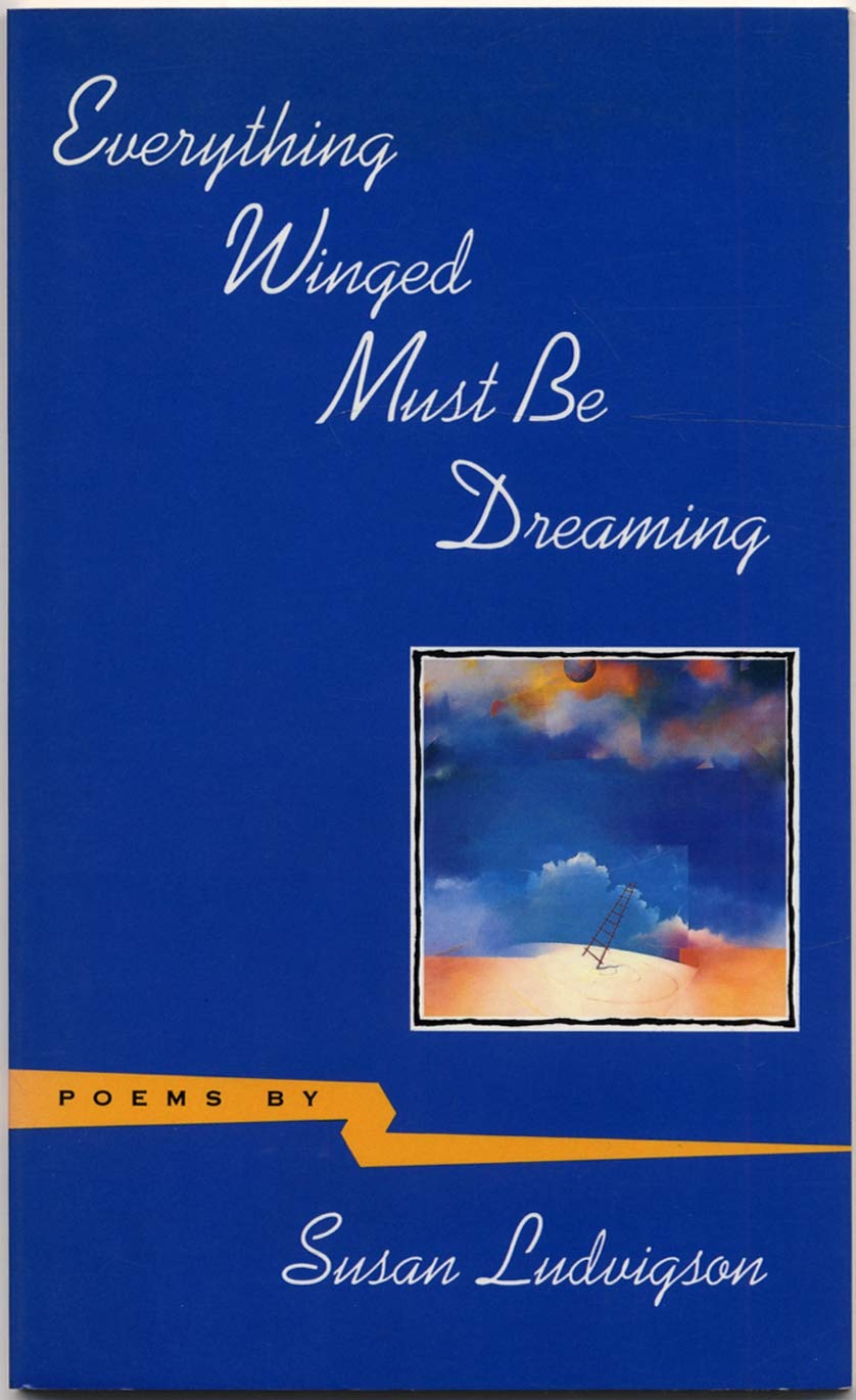 Everything Winged Must Be Dreaming: Poems,Used