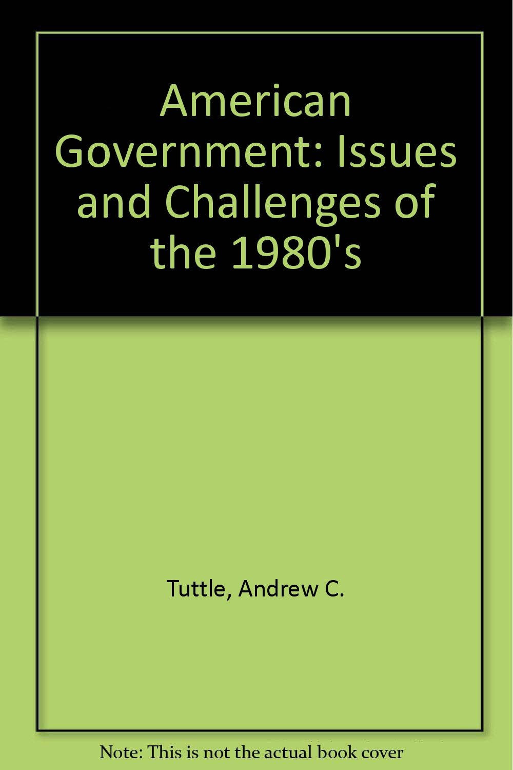 American government: Issues and challenges of the 1980s,Used