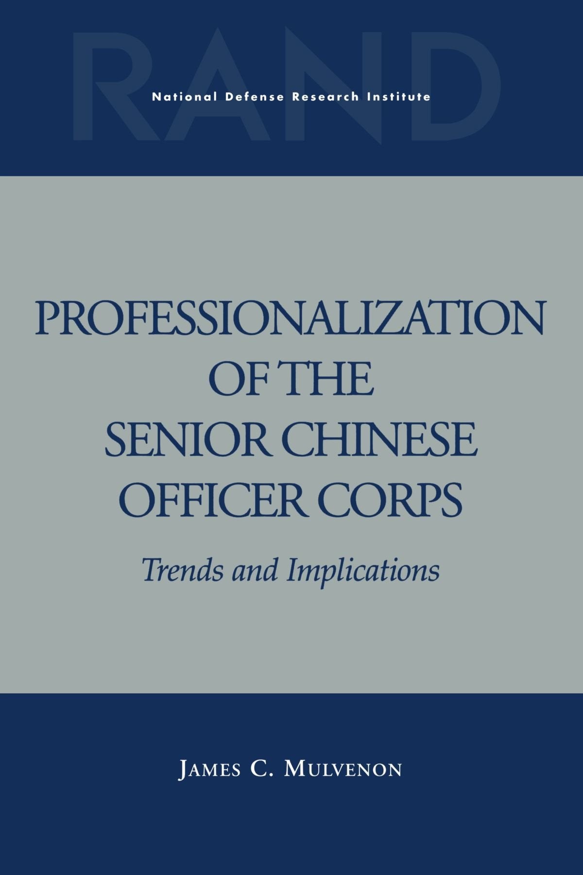 Professionalization Of The Senior Chinese Officer Corps: Trends And Implications,New