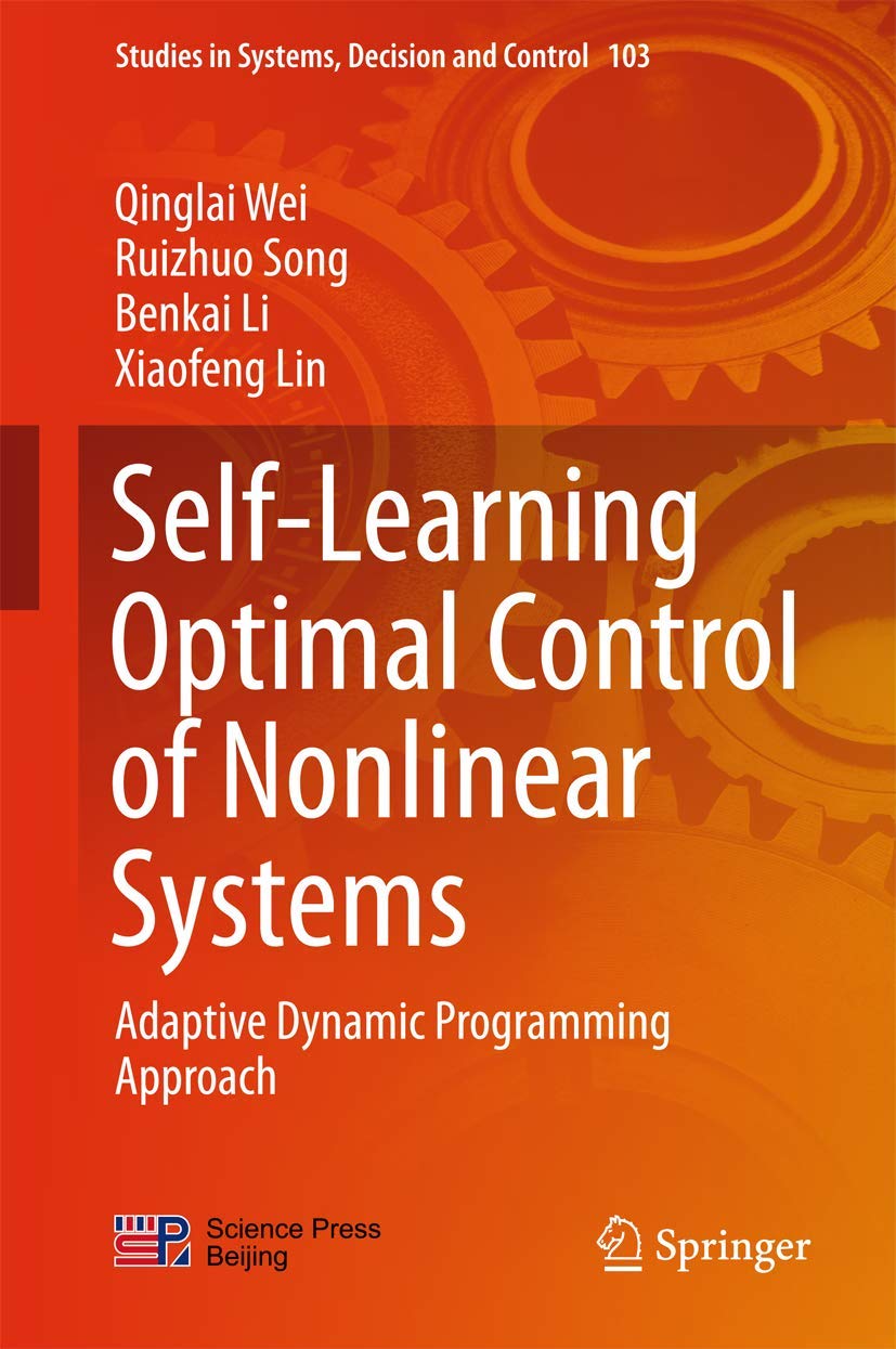 SelfLearning Optimal Control of Nonlinear Systems (Studies in Systems, Decision and Control, 103),Used