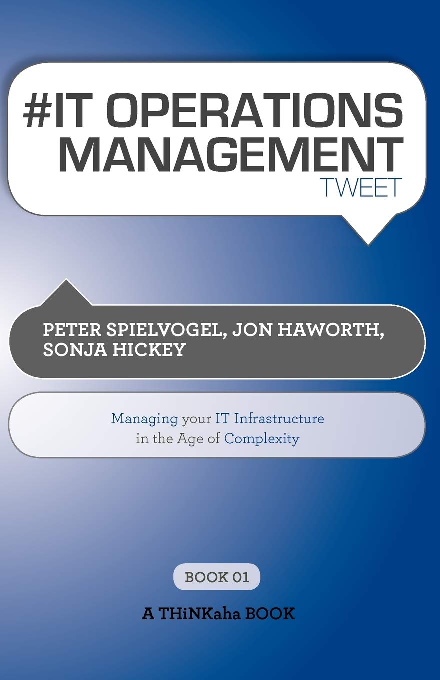 # It Operations Management Tweet Book01: Managing Your It Infrastructure in the Age of Complexity,Used