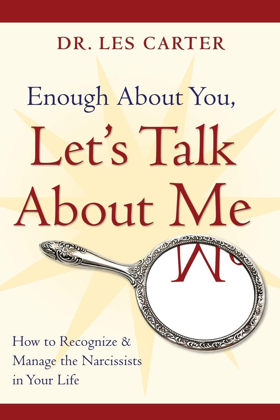 Enough About You, Let's Talk About Me: How to Recognize and Manage the Narcissists in Your Life,Used
