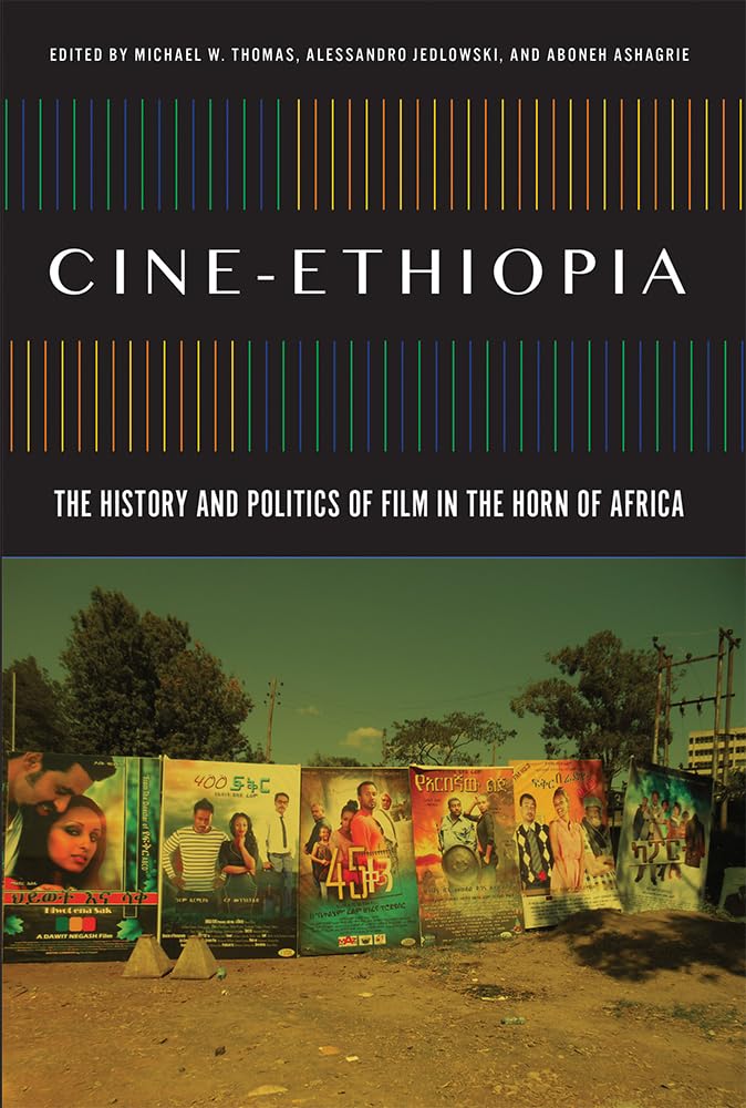 Cineethiopia: The History And Politics Of Film In The Horn Of Africa (African Humanities And The Arts),Used