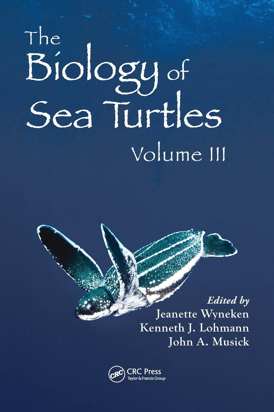 The Biology of Sea Turtles, Volume III (CRC Marine Biology Series),New