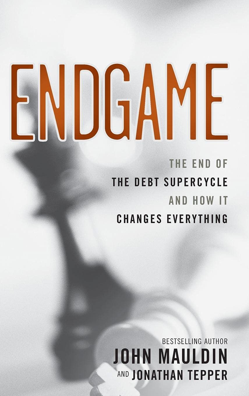 Endgame: The End of the Debt Supercycle and How It Changes Everything,Used