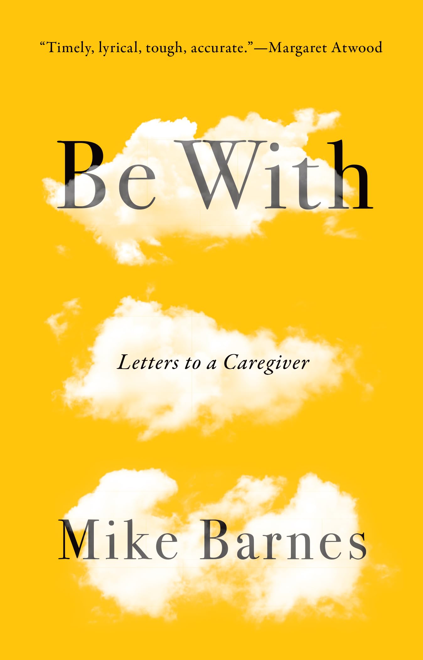 Be With: Letters to a Caregiver,Used