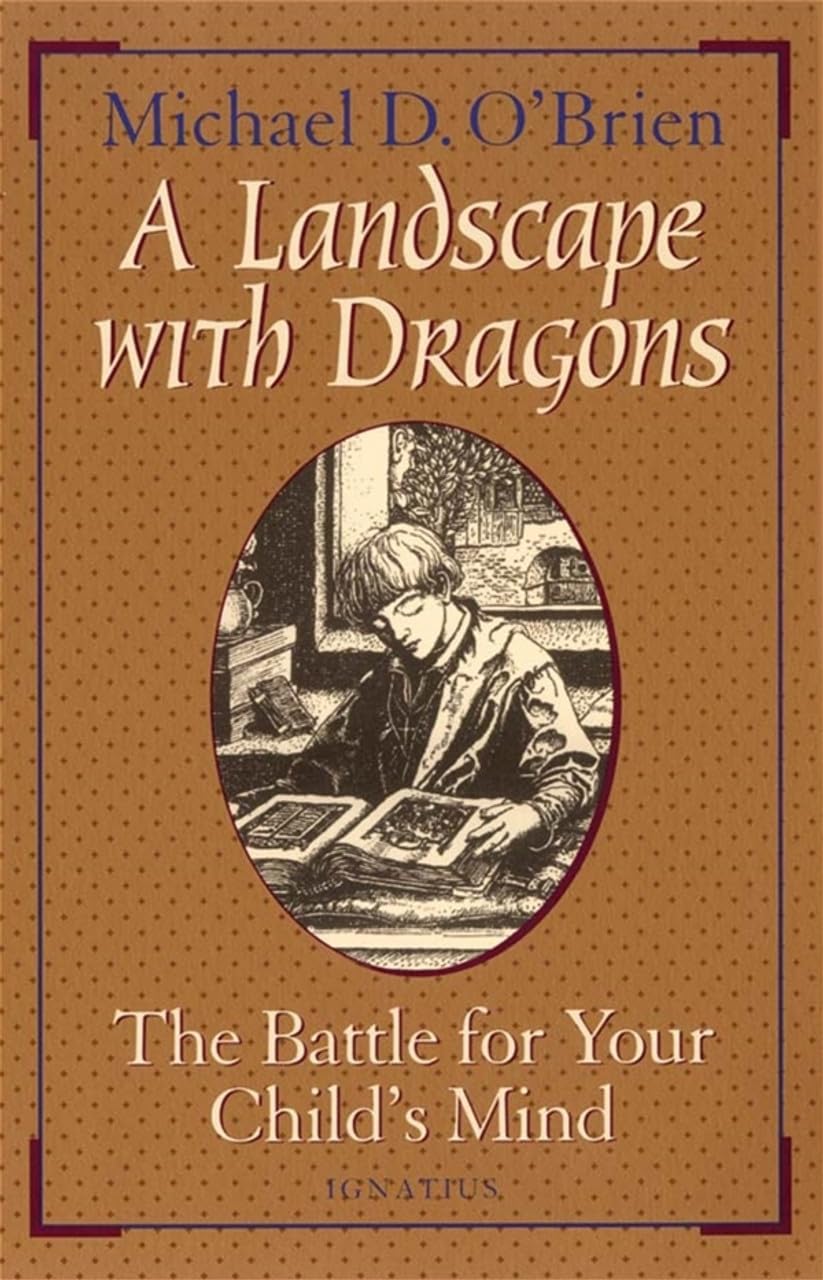 A Landscape with Dragons: The Battle for Your Child's Mind,Used